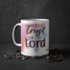 Mug personnalisé    trust in the lord